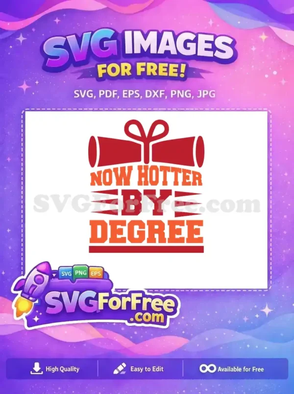 Free Graduation Scroll Free Now Hotter Degree Teacher Free SVG
