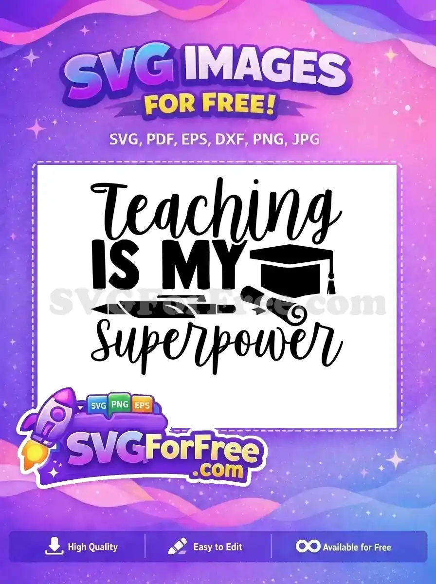 Free Teaching Superpower Free Graduation Cap Teacher Quotes Free SVG