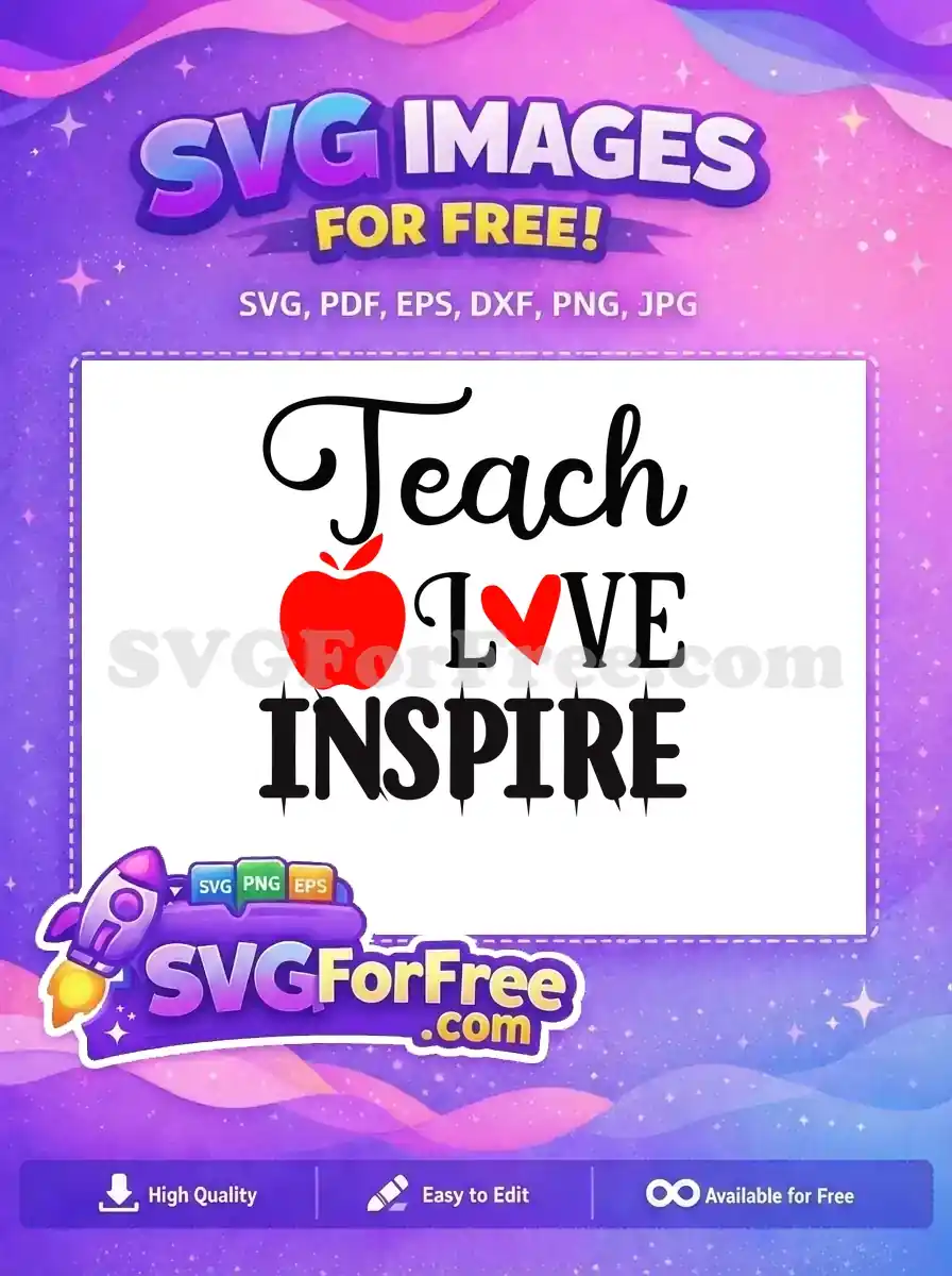Free Teach Love Free Inspire Free Teacher Quotes SVG