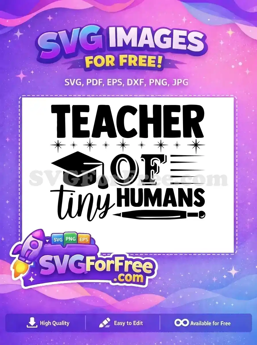 Free Graduation Hat Free Teacher Quote Tiny Humans Free SVG