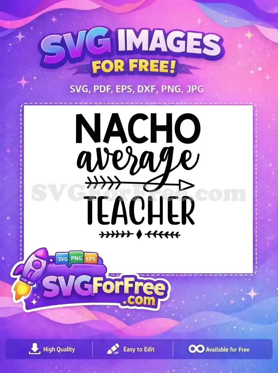 Free Nacho Average Arrow Teacher Free Quote Free SVG