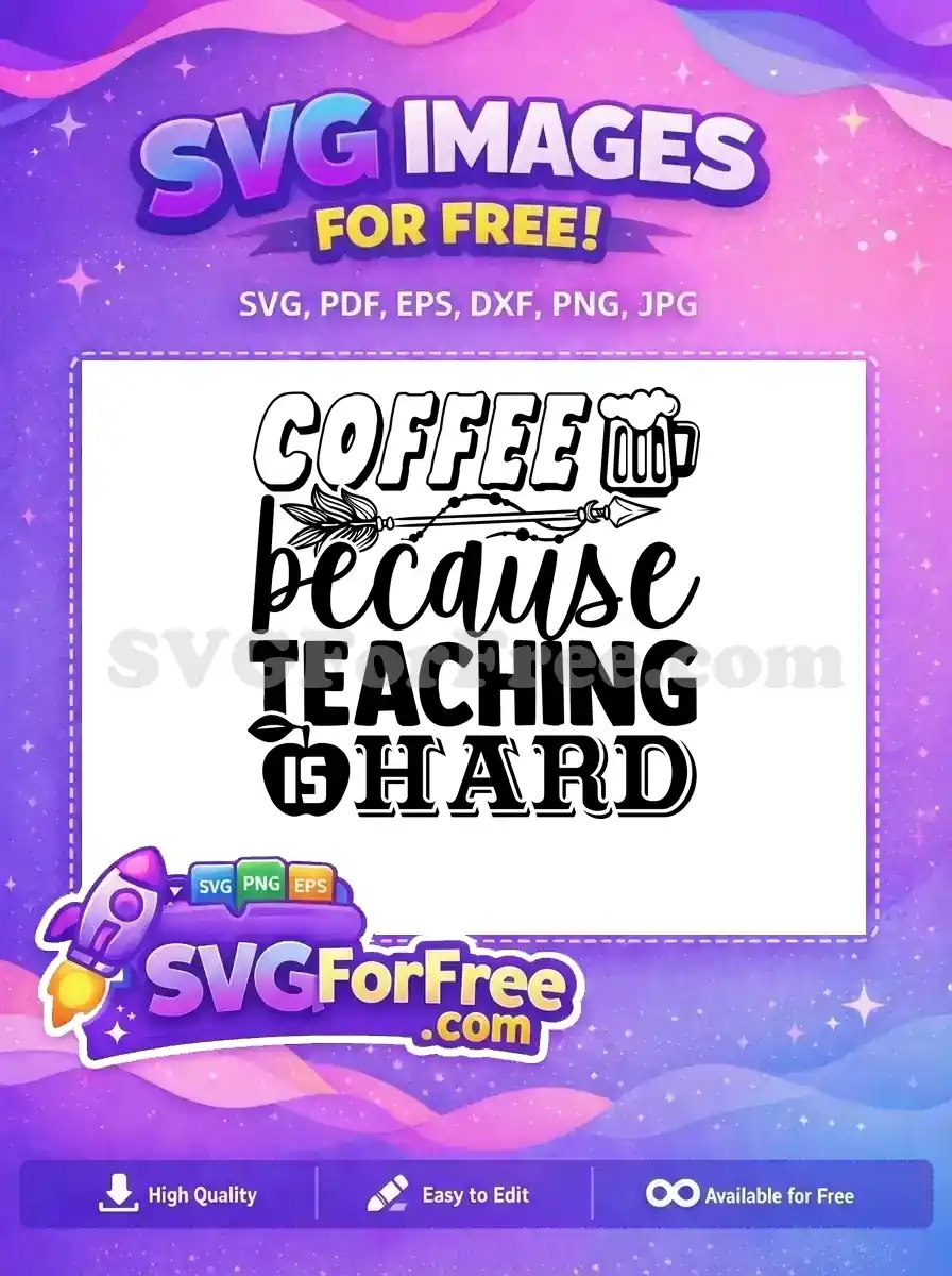 Free Coffee Beer Free Teaching Quote Teacher Free SVG