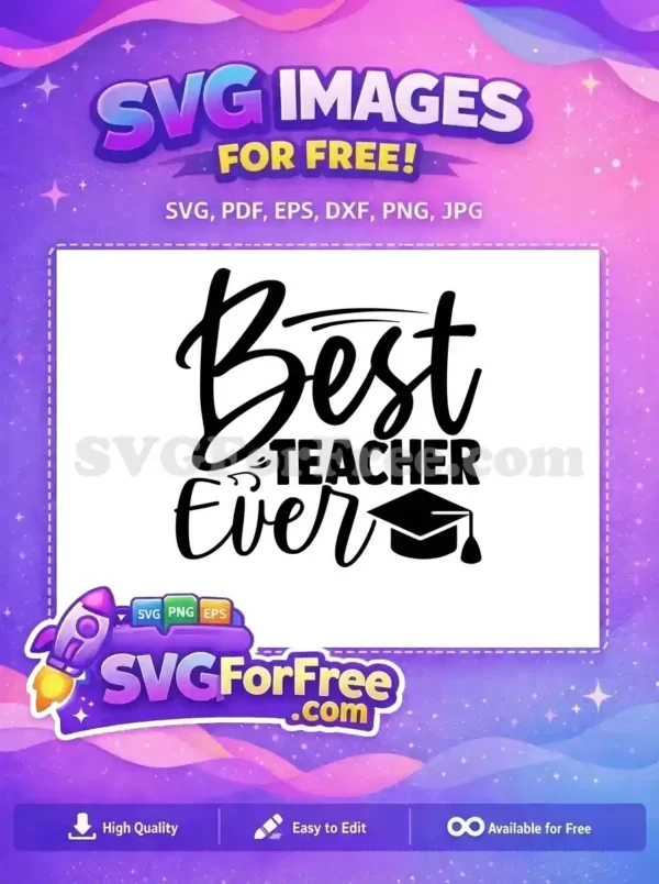 Free Cursive Best Free Teacher Ever Design Free SVG