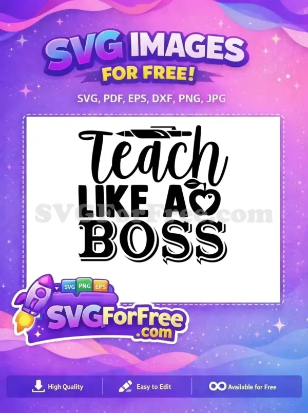 Free Teach Like a Boss Free Apple Heart Free Teacher Quotes SVG