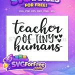 Free Teacher Heart Free Tiny Humans Teacher Quotes Free SVG - Instant Download