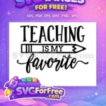 Free Teacher Teaching Free Favorite Quote Teacher Free SVG - Instant Download
