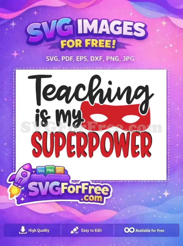 Free Teaching Superpower Free Superhero Mask Teacher Free SVG