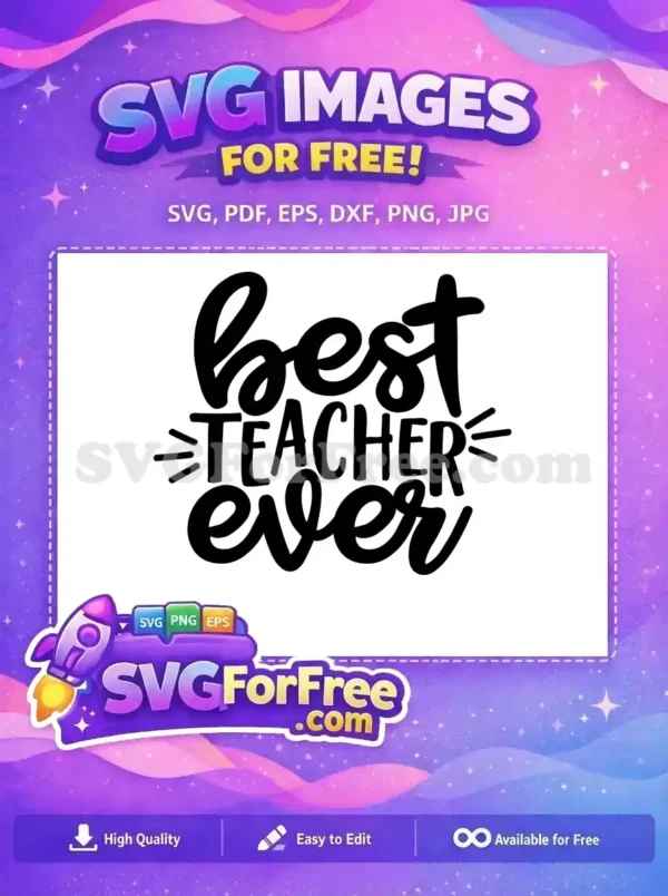 Free Bold Letters Free Best Teacher Ever Quote Free SVG