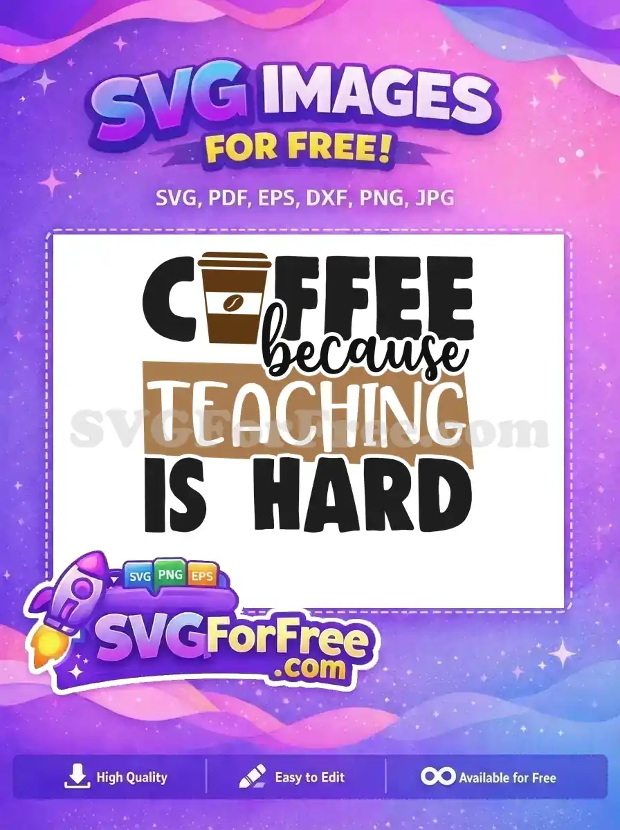 Free Coffee Cup Free Teaching Quote Teacher Free SVG