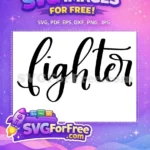 Free Fighter Bold Script Free T shirt Quotes Free SVG - Instant Download