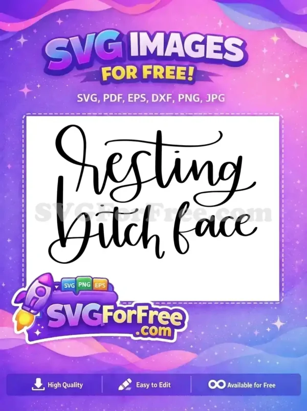 Free Resting Lettering Free Bitch Face Quote Free SVG