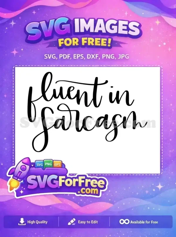 Free Fluent Sarcasm Free Quote Design Free T shirt SVG Free Fluent Sarcasm Free Quote Design Free T shirt SVG