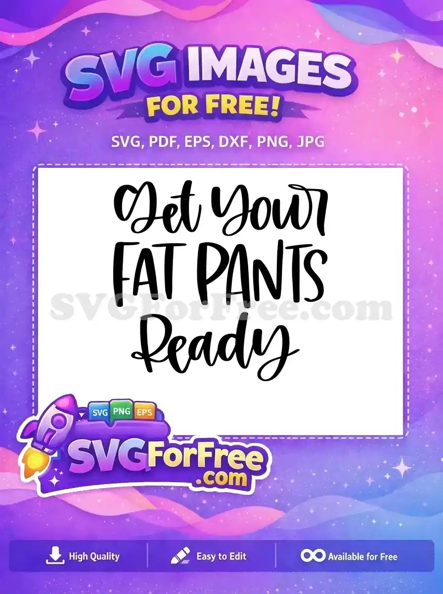 Free Bold Font Free Curvy Letters Get Your Fat Pants Free SVG