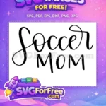 Free Soccer Mom Free T shirt Quotes Designs Free SVG - Instant Download