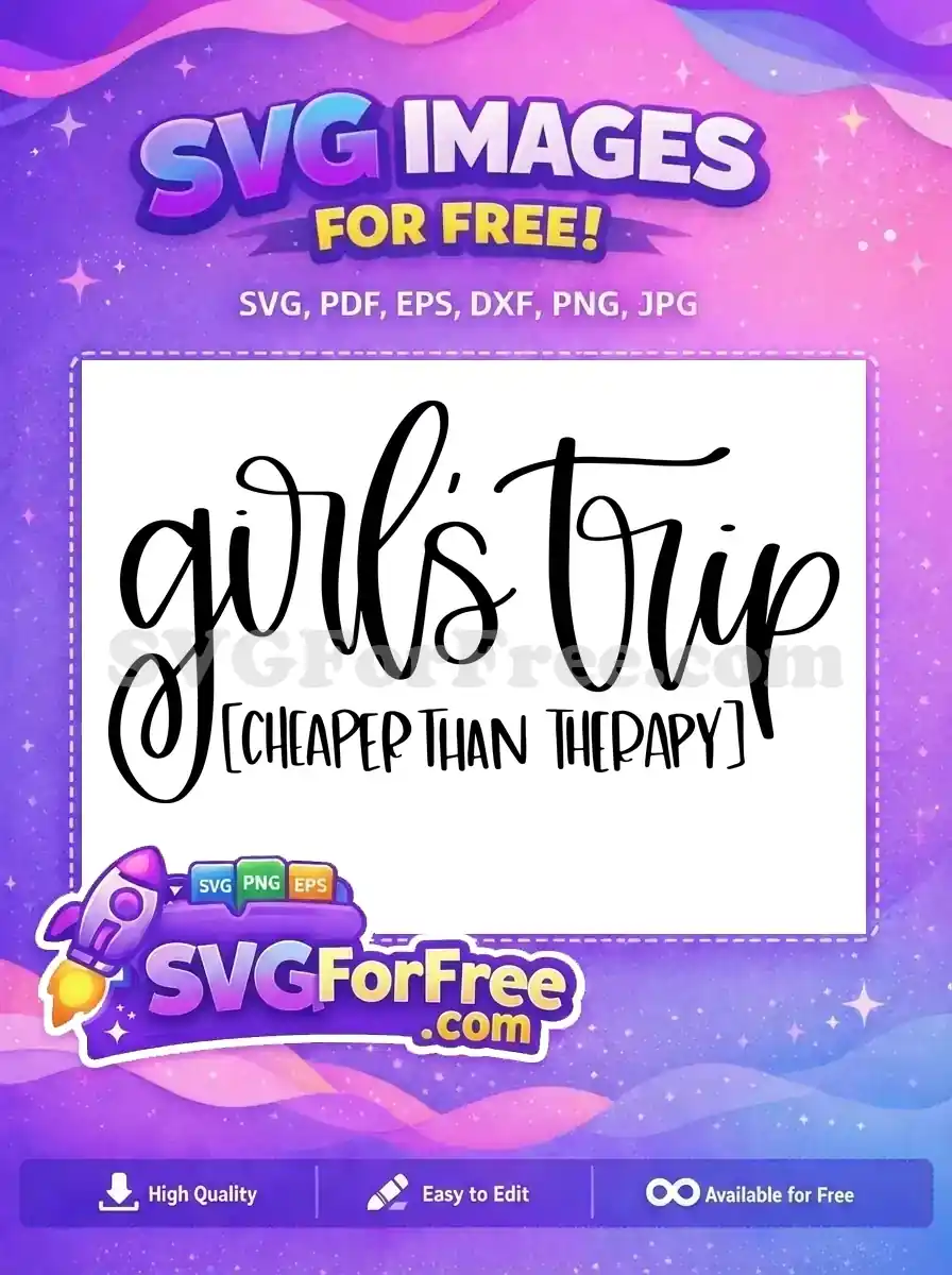 Free Girls Trip Free Cheaper Than Therapy Vacation Free SVG