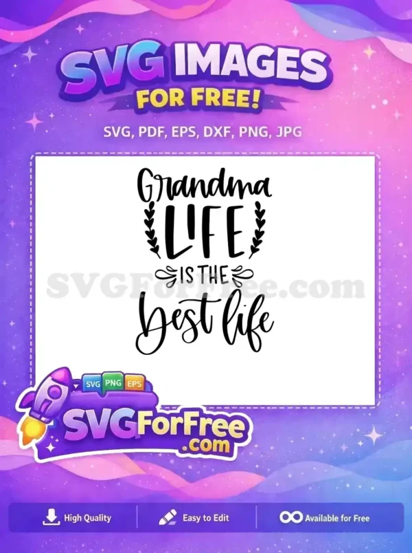 Free Grandma Life Free Quote Best Life Free SVG