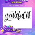 Free Grateful Script Free Funny Quote T shirt Free SVG - Instant Download