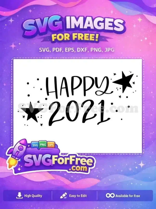 Free Happy 2021 Free Starry T shirt Quotes Free SVG