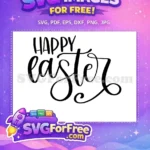 Free Calligraphy Letters Free Happy Easter T shirt Quotes Free SVG - Instant Download