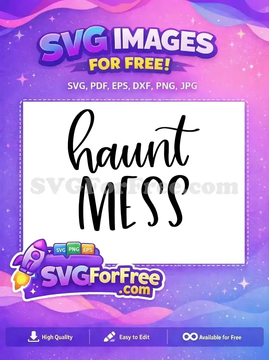 Free Haunt Mess Free Lettering T shirt Free SVG