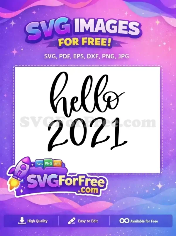 Free Hello Script Free 2021 Year T shirt Free SVG Free Hello Script Free 2021 Year T shirt Free SVG