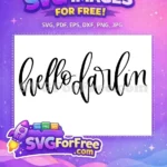 Free Hello Darlin Quote Free T shirt Quotes Designs Free SVG - Instant Download