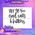 Free Hey All You Free Cool Cats T shirt Quotes Free SVG - Instant Download