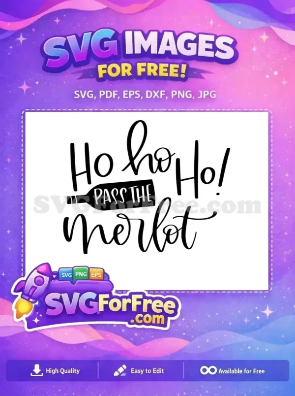 Free Ho Ho Merlot Free Pass the Wine Free SVG