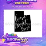 Free Utah State Free Home Sweet Home State Free SVG - Instant Download