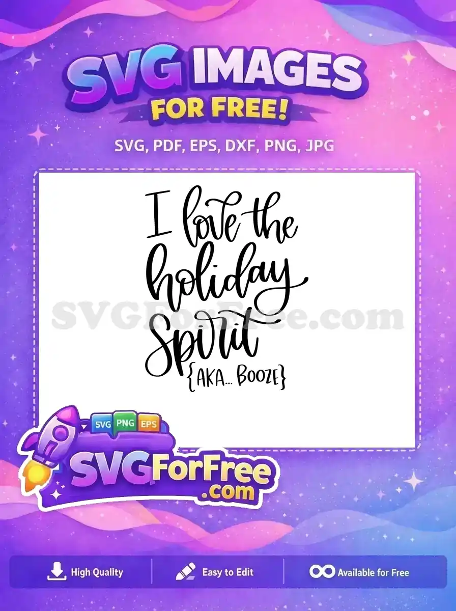 Free Holiday Spirit Free Aka Booze T shirt Quotes Free SVG