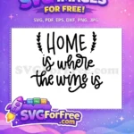 Free Home Decor Free Wine Quote T shirt Free SVG - Instant Download