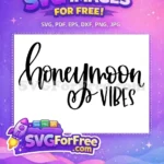 Free Honeymoon Vibes Free Script Font T shirt Free SVG - Instant Download