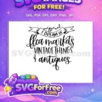 Free Flea Markets Dream Free Vintage Things Quote Free SVG - Instant Download
