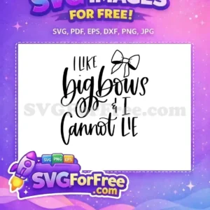 Free Big Bows Quote Free I Cannot Lie Song Free SVG