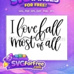 Free I Love Free Fall Most of All Free SVG - Instant Download