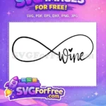 Free Infinity Symbol Free Heart Wine Quote Free SVG - Instant Download