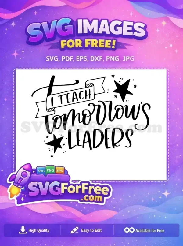 Free Teach Banner Free Tomorrow Leaders T shirt Free SVG