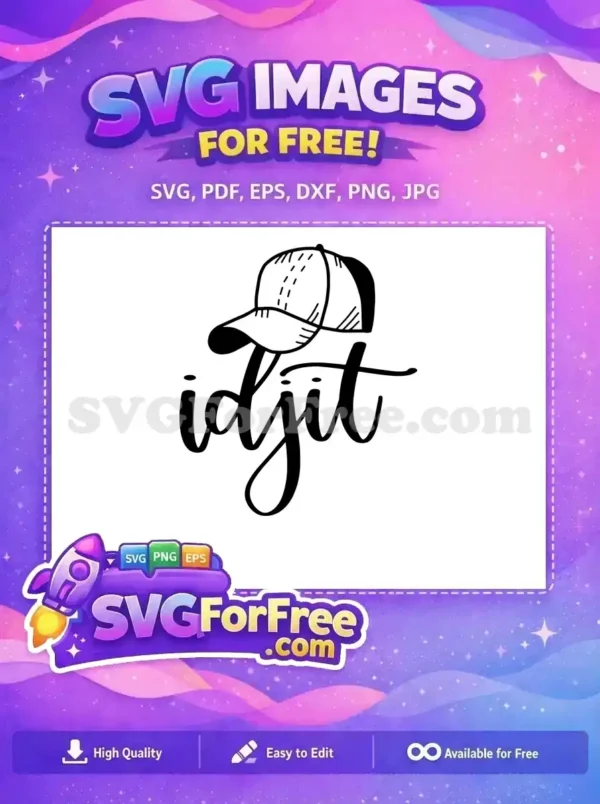 Free Baseball Cap Free Idjit Quote T shirt Free SVG