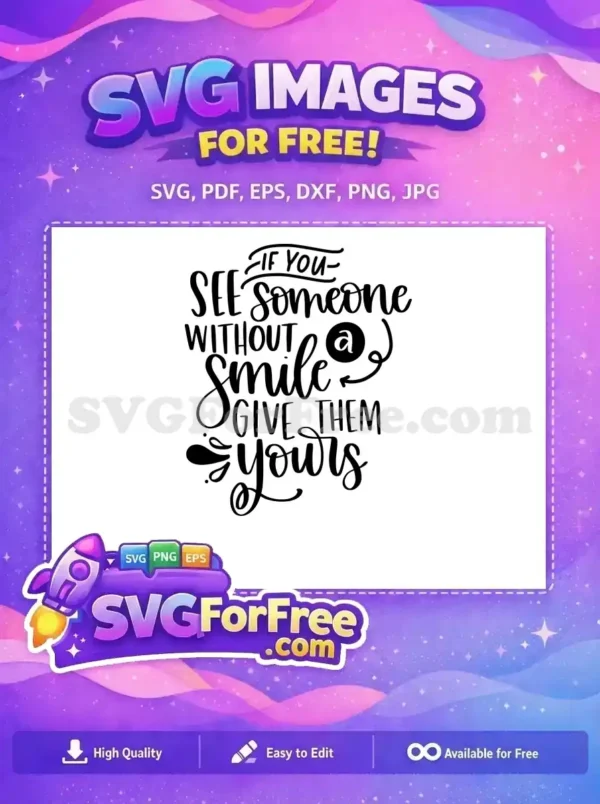 Free Smile Quote Free Give Them Yours T shirt Free SVG