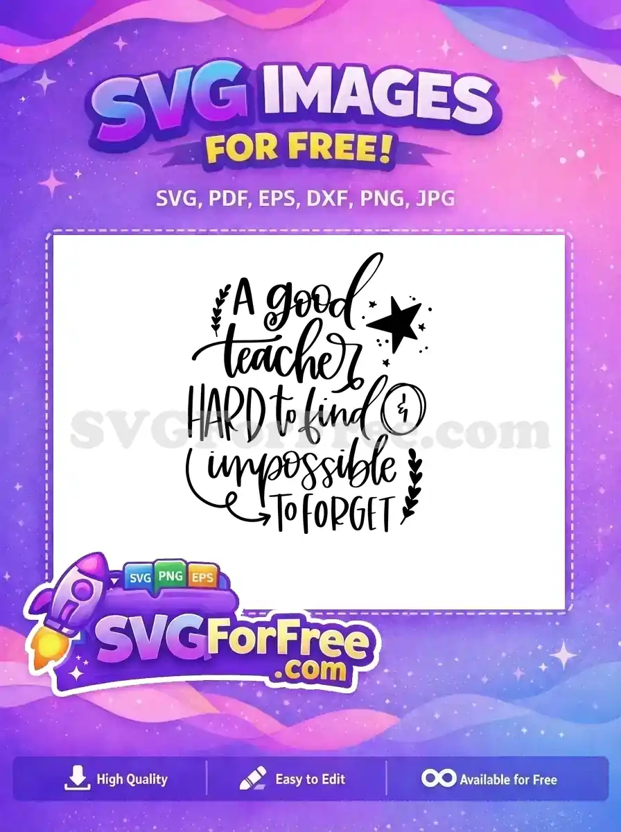 Free Teacher Quote Free Hard to Find Teacher Free SVG