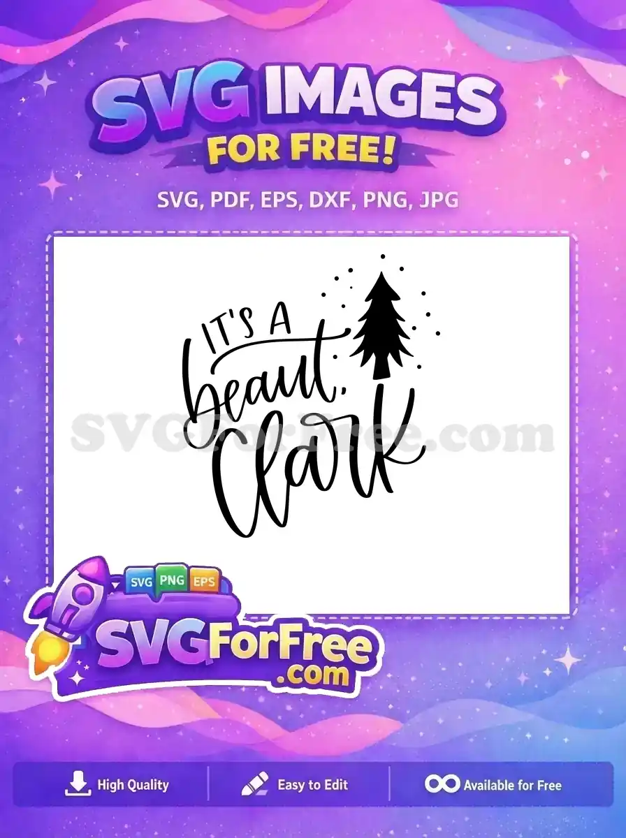 Free Christmas Tree Free Its Beaut Clark Movie Free SVG