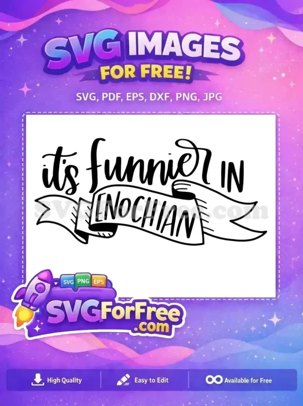 Free Its Funnier Free Enochian T shirt Quotes Free SVG