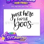 Free Just Here Free Boos T shirt Free SVG - Instant Download