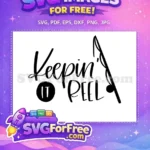 Free Fishing Pole Free Keeping It Reel Svg Free SVG - Instant Download