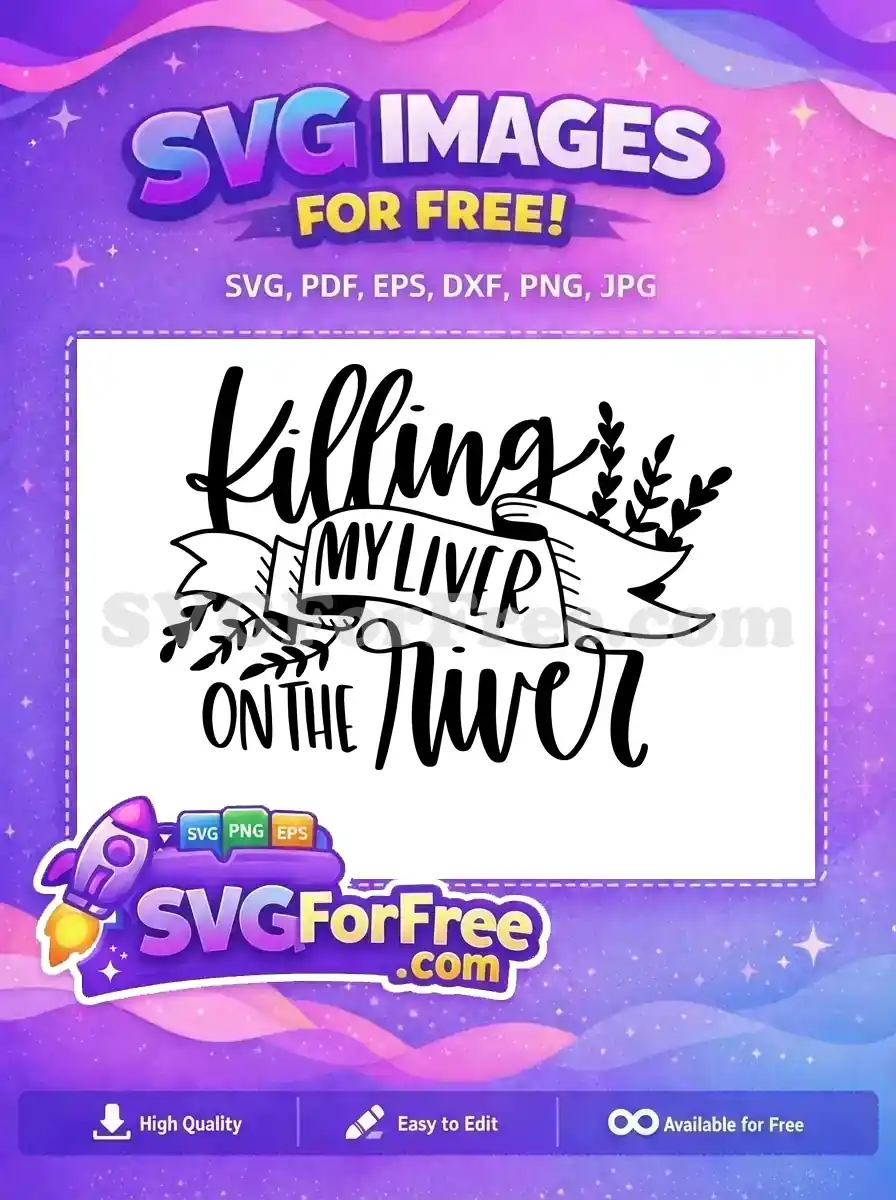 Free Killing Liver Quote Free River Design T-shirt Free SVG
