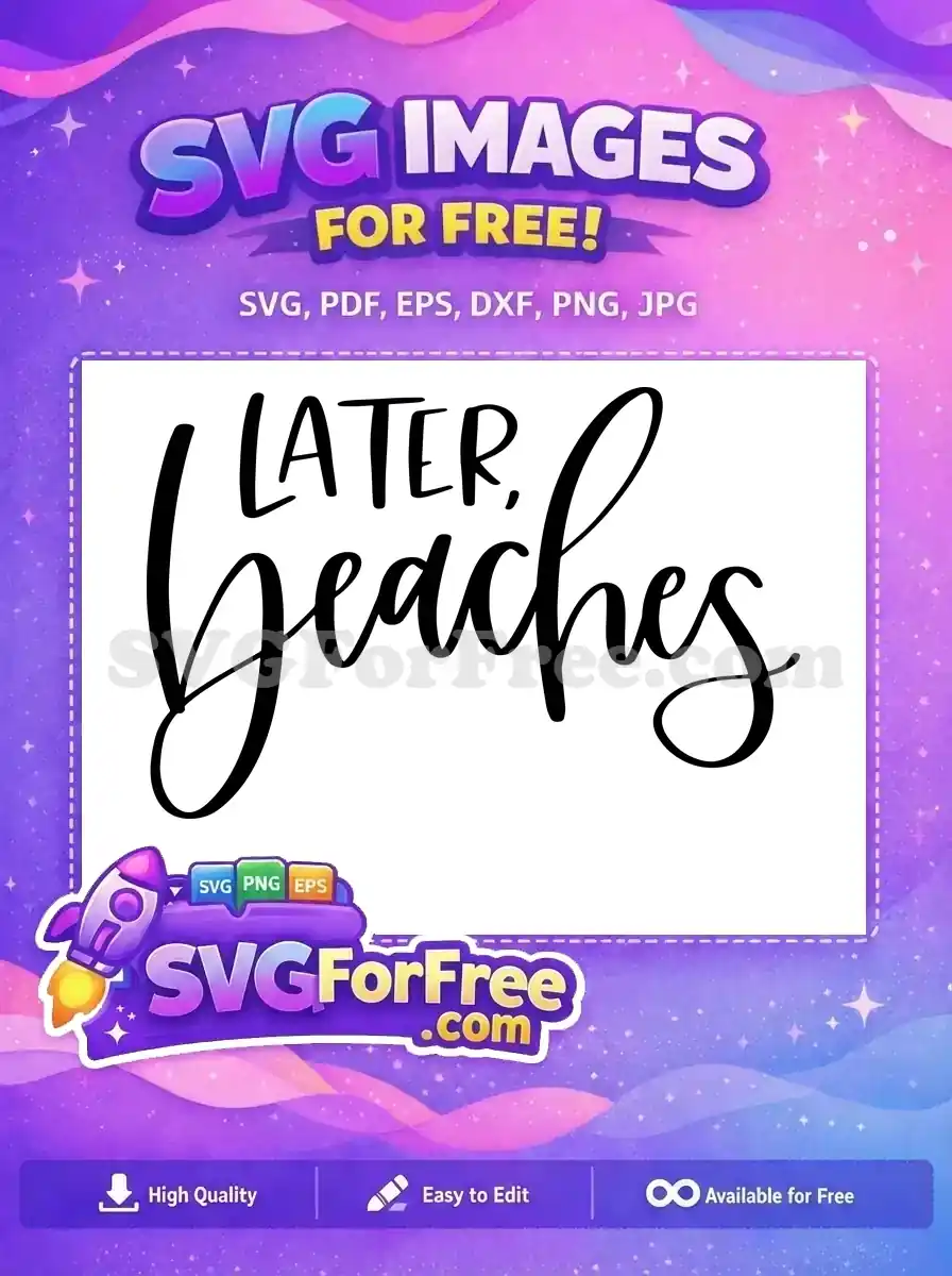 Free Later Beach Typography Free T-Shirt Quotes Free SVG