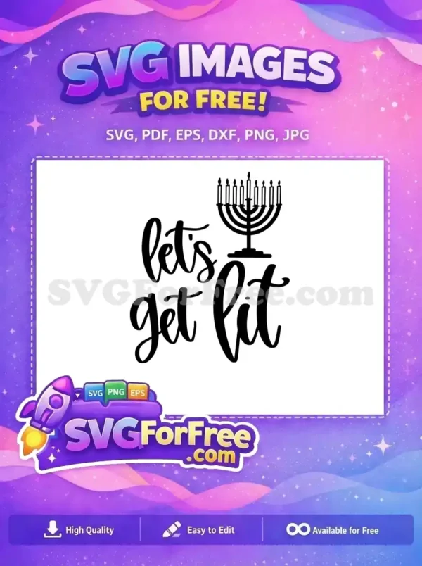Free Hanukkah Celebration Free Menorah Design Lets Get Lit Free SVG