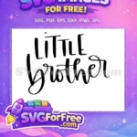 Free Little Brother Design Free Sibling T shirt Free SVG - Instant Download
