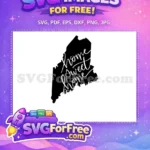 Free Maine Map Free Home Quotes State Free SVG - Instant Download