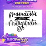 Free Mamacita Quote Free Margarita Needs T-shirt Free SVG - Instant Download
